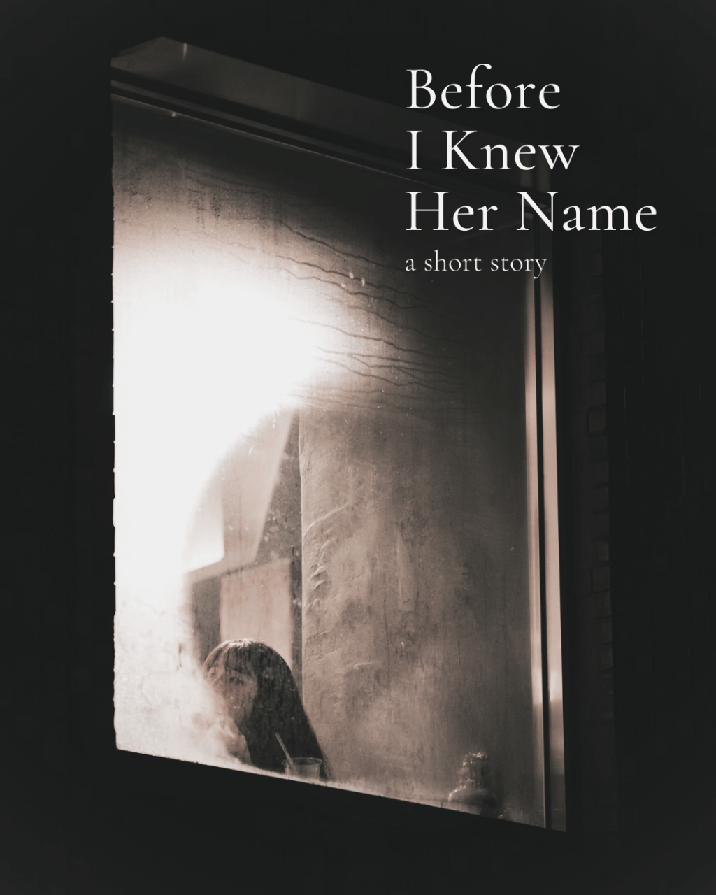 Before I Knew Her&nbsp;Name