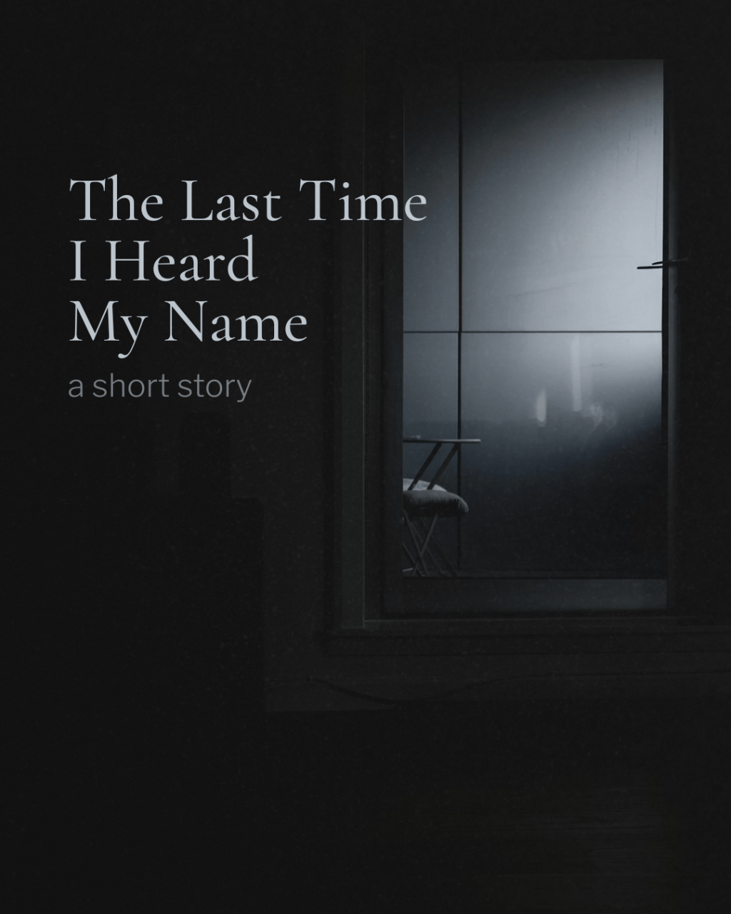 The Last Time I Heard My&nbsp;Name